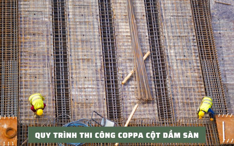THI CÔNG COPPA CỘT DẦM SÀN