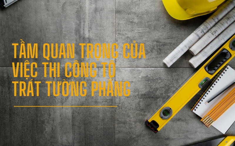 thi công tô trát
